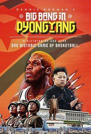 Dennis Rodman's Big Bang in PyongYang