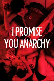 I Promise You Anarchy