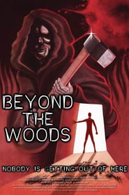 Beyond the Woods