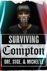 Surviving Compton: Dre, Suge & Michel'le