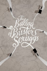 The Ballad of Buster Scruggs